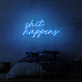 RÓTULO DE NEÓN "SHIT HAPPENS"