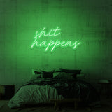 RÓTULO DE NEÓN "SHIT HAPPENS"