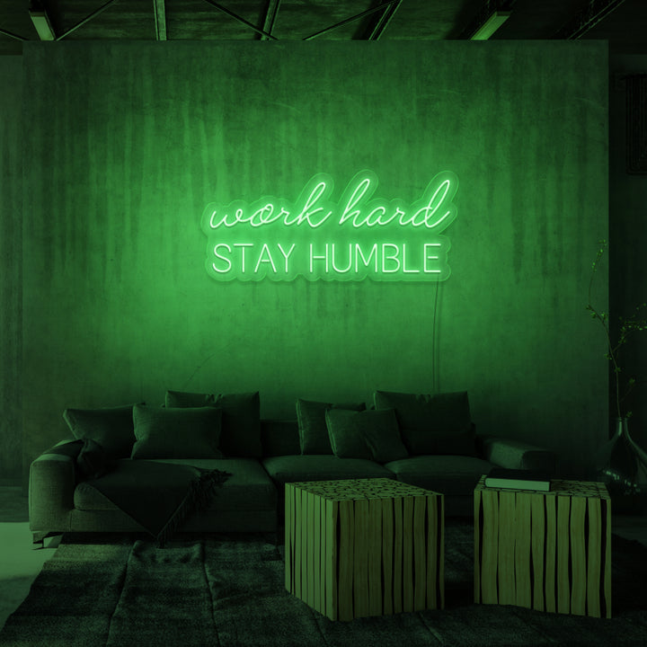 "WORK HARD STAY HUMBLE" NEON SKILT