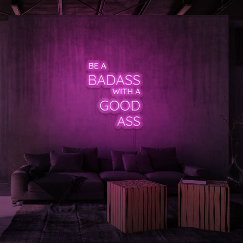 "...BADASS MED EN BRA RUVA" NEONSKYLT
