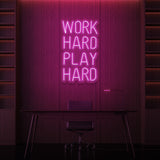 LETRERO DE NEÓN "WORK HARD PLAY HARD"