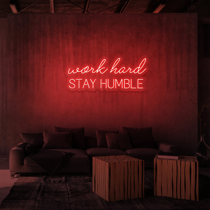 "WORK HARD STAY HUMBLE" NEON SKILT