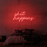 RÓTULO DE NEÓN "SHIT HAPPENS"