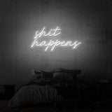 RÓTULO DE NEÓN "SHIT HAPPENS"
