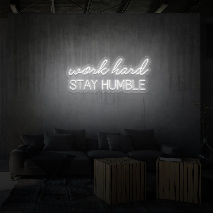 "WORK HARD STAY HUMBLE" NEON SKILT